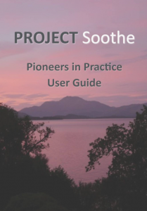 Project Soothe Pioneers in Practice User Guide