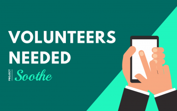 Dark green background with light green strip in corner with hands using mobile phone. White text in capitals reads VOLUNTEERS NEEDED, with the Project Soothe logo below